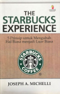 The Starbucks Experience : 5 Prinsip Untuk Mengubah Hal Biasa Menjadi Luar Biasa