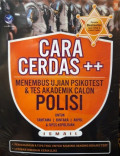 Cara Cerdas ++ Menembus Ujian Psikotes & Tes Akademik Calon Polisi