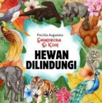 Ensiklopedia Si Kecil Hewan Dilindungi