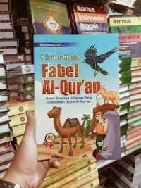 Kisah-Kisah Fabel Al-Qur'an Kisah Binatang Istimewa Yang Diabadikan Dalam Al-Qur'an