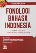 Fonologi Bahasa Indonesia Tinjauan Deskriftif Sistem Bunyi Bahasa Indonesia