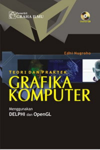 Teori dan Praktek Grafika Komputer Menggunakan Delphi dan OpenGL