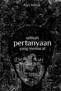 Sebuah Pertanyaan yang Memucat