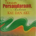 Tenun Persaudaraan Antara Kau dan Aku