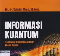 Informasi Kuantum teknologi Komunikasi Data Masa Depan