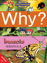 Why? Insects Serangga