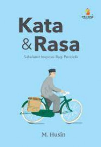 Kata & Rasa : Sekelumit Inspirasi Bagi Pendidik