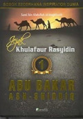 Jejak Khulafaur Rasyidin 1 : Abu Bakar Ash-Shiddiq