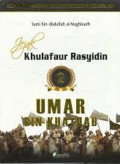 Jejak Khulafaur Rasyidin 2 : Umar Bin Khathab