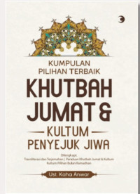 Kumpulan Pilihan Terbaik Khutbah Jumat & Kultum Penyejuk Jiwa