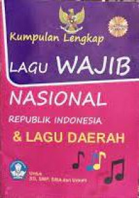 Kumpulan Lagu Wajib Nasional Republik Indonesia