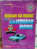 Memahami Dan Merawat sistem Kelistrikan Mobil