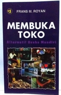 Membuka Toko: Alternatif Usaha Sendiri