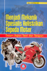 Menjadi Mekanik Spesialis Kelistrikan Sepeda Motor