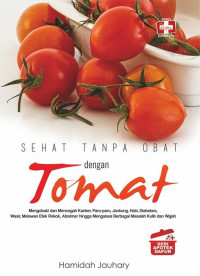 Sehat Tanpa Obat dengan Tomat