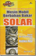 Teknik Merawat dan Memperbaiki Mesin Mobil Berbahan Bakar Solar