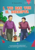 I. Tig dan Tor
II. Soeripta