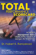 Total Performance Scorecard Konsep Manajemen Baru Mencapai Kinerja dengan Integritas