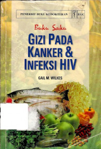 Buku Saku : Gizi Pada Kanker & Infeksi HIV