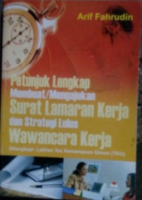 Petunjuk Lengkap Membuat/ Mengajukan Surat Lamaran Kerja dan Srategi Lulus Wawancara Kerja